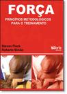 Forca : Principios Metodologicos Para o Treinamento
