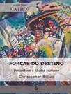 Forças do destino - ESCUTA Forças do destino - ESCUTA