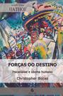 Forças do Destino - Psicanálise e Idioma Humano