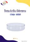 Forma Acrílica para Sobremesa s/tampa unidade - LSC - doces. Bolos, confeitaria (17278)