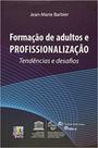 Formaçao de adultos e profissionalizaçao - LIBER LIVRO Formaçao de adultos e profissionalizaçao - LIBER LIVRO