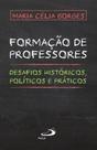 Formação De Professores: Desafios Históricos, Políticos e Práticos - PAULUS