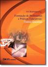 Formação de Professores e Práticas Educativas Formação de Professores e Práticas Educativas
