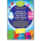 Formação de Professores na Educação de Jovens e Adultos Temas em debate - WAK
