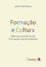 Formacao e cultura - dilemas e praticas de formaçã Formacao e cultura - dilemas e praticas de formaçã