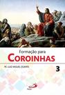 Formacao para coroinhas 3 - espiritualidade - PAULUS
