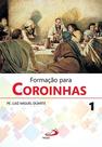 Formacao para coroinhas - vol. 1 - - PAULUS