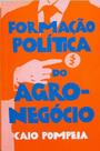 Formacao Politica do Agronegocio