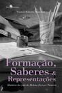 Formaçao, saberes e representaçoes - PACO EDITORIAL