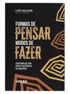 Formas de pensar modos de fazer