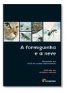 Formiguinha e a Neve