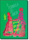 Fórmula do Amor, A - REALEJO EDITORA Fórmula do Amor, A - REALEJO EDITORA
