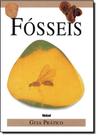 Fósseis - Guia Prático - NOBEL Fósseis - Guia Prático - NOBEL