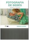 Fotografia de bebes - paixao e tecnica