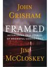Framed - astonishing true stories of wrongful convictions