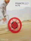 Francis alÿs - revised & expanded edition