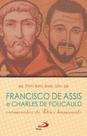 Francisco De Assis E Charles De Foucauld - Paulus Francisco De Assis E Charles De Foucauld - Paulus