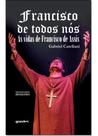 Francisco de Todos Nós - GIOSTRI
