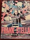 Frank Stella: An Illustrated Biography Guberman, Sidney