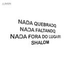 Frase Nada Quebrado Nada Faltando Nada fora do Lugar em Acrílico Decoração Shalom Frase Nada Quebrado Nada Faltando Nada fora do Lugar em Acrílico Decoração Shalom
