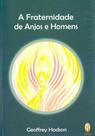 Fraternidade de Anjos e Homens, A