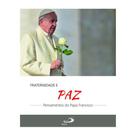 Fraternidade e paz Fraternidade e paz