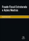 Fraude fiscal estruturada e ações neutras