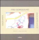 Frei gorgulho - um semeador da boa nova