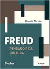 Freud, pensador da cultura Freud, pensador da cultura