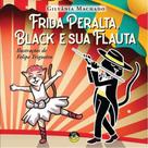 Frida peralta, black e sua flauta Frida peralta, black e sua flauta