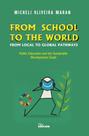 From School To The World - From Local To Global Pathways