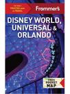 Frommer's disney world, universal, and orlando