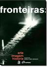 Fronteiras: Arte Imagem História