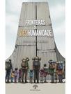 Fronteiras da (des)humanidade
