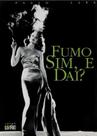 Fumo Sim, E Dai? - Fumo Sim, E Dai? -