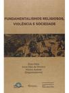 Fundamentalismos religiosos: violência e sociedade