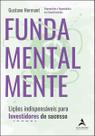 Fundamentalmente: Lições Indispensáveis Para Investidores De Sucesso