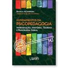 Fundamentos da Psicopedagogia: Introdução, história, teorias e panorama geral