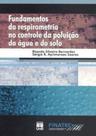 Fundamentos da respirometria no controle da poluição da água e do solo Fundamentos da respirometria no controle da poluição da água e do solo