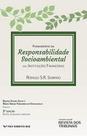 Fundamentos da Responsabilidade Socioambiental das Instituicoes Financeiras - REVISTA DOS TRIBUNAIS RT Fundamentos da Responsabilidade Socioambiental das Instituicoes Financeiras - REVISTA DOS TRIBUNAIS RT