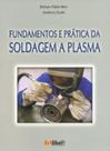 Fundamentos E Prática De Soldagem A Plasma - Artliber