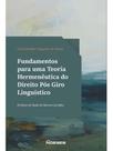Fundamentos para uma teoria hermenêutica do direito pós giro linguístico