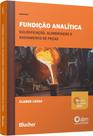 Fundição Analítica - Solidificação, Alimentação e Enchimento de Peças