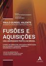Fusões e Aquisições - Uma Abordagem Prática no Brasil