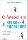 Futebol em nelson rodrigues, o - o obvio ululante, o sobrenatural de almeida e outros temas