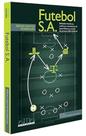 Futebol S.A.: Reflexões históricas, jurídicas e econômicas de quem liderou a criação da primeira SAF do Brasil Futebol S.A.: Reflexões históricas, jurídicas e econômicas de quem liderou a criação da primeira SAF do Brasil