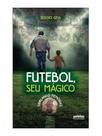 Futebol, seu mágico