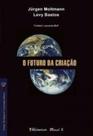 Futuro Da Criacao, O - Mauad - LC