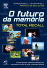 Futuro da memoria, o - CAMPUS - GRUPO ELSEVIER