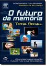 Futuro da Mémória, O - CAMPUS - GRUPO ELSEVIER